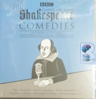 Classic BBC Radio Shakespeare Comedies - The Taming of the Shrew - A Midsummer Night's Dream - Twelfth Night written by William Shakespeare performed by Paul Daneman, Fenella Fielding, Nigel Hawthorne and Geraldine McEwan on Audio CD (Unabridged)